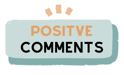 Positive Comments